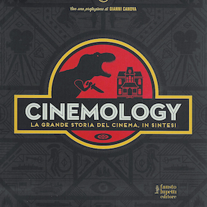 CINEMOLOGY. LA GRANDE STORIA DEL CINEMA, IN SINTESI